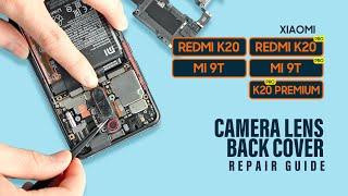 Xiaomi Redmi K20 | Mi9t Pro Camera Lens Glass & Back Cover Replacement