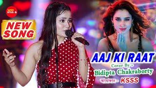 Trending Song - Aaj Ki Raat | Cover By -Bidipta Chakraborty (Indian Idol Season 13) | KSSS-2024