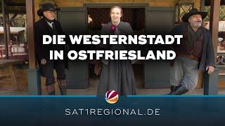 Der Wilde Westen ist in Ostfriesland zu Hause