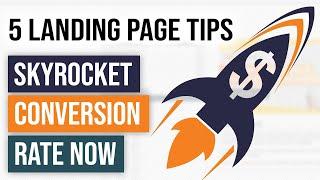 5 SIMPLE Landing Page Optimization Tips to Skyrocket Your Conversion Rates (Do These Now!)