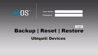 Ubiquiti devices Configuration Backup & Restore (Backup | Reset | Restore)