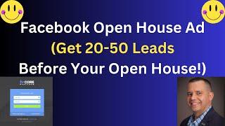 Facebook Open House Ad (Get 20-50 Leads Before Your open House!)