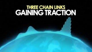 Three Chain Links – Gaining Traction [Lo-Fi]  from Royalty Free Planet™