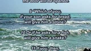 Ask and it will be given to you; seek and you will find; knock and the door will be opened to you