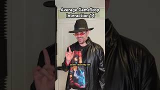 Average GameStop Interaction 14 #cringe