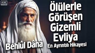 Ölülerle Konuşan, Kabirdekilerin Azabını Gören, Esrarengiz Alim'in En Ayrıntılı Hikayesi-Behlül Dana