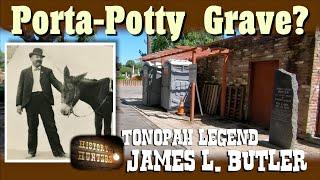 Mining Legend Jim Butler Buried under a Porta Potty?