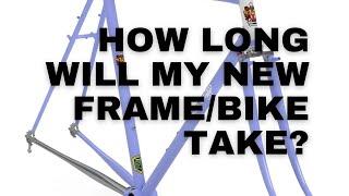 How long to build a handmade bike?