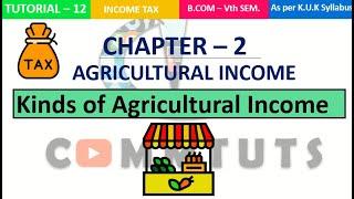 Kinds of Agricultural Income  {CH-2}