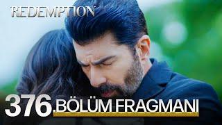 Esaret 376. Bölüm Fragmanı | Redemption Episode 376 Promo