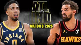 Atlanta Hawks vs Indiana Pacers Full Game Highlights - March 8, 2025 | NBA Regular Season