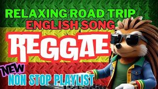 ALL TIME FAVORITE REGGAE SONGS 2024 - NEW BEST REGGAE MUSIC MIX 2024 - BEST ENGLISH REGGAE SONGS