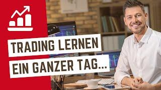 Trading lernen: Ein Trading-Tag gezeigt und erklärt (Daytrading für Anfänger)