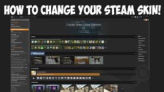 How to change your steam skin!