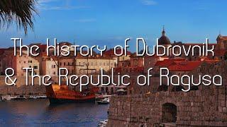 The History of Dubrovnik & The Republic of Ragusa