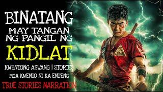 BINATANG MAY TANGAN NG PANGIL NG KIDLAT | Aswang True Story