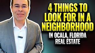 4 Things to look for in a neighborhood in Ocala, Florida Real Estate | Moving To Ocala, Florida