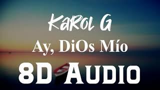 Karol G - Ay, DiOs Mío! (8D Audio) | DJBS |KG0516 album