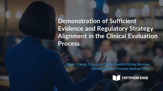 Demonstration of Sufficient Evidence & Regulatory Strategy Alignment in Clinical Evaluation Process