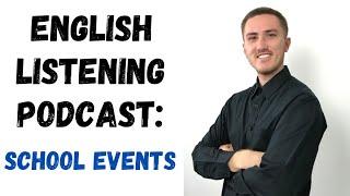 English Listening Podcast - School Events