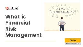 What is Financial Risk Management?