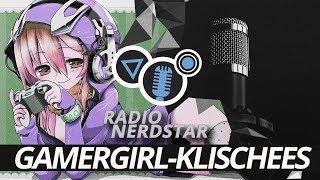 Gamergirls: Klischees und Vorurteile | Radio NerdStar mit: GamerGirls_TV