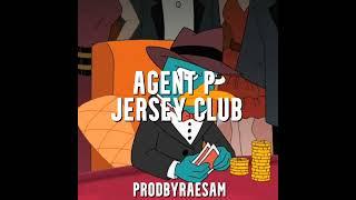 AGENT P x JERSEY CLUB (prod. RaeSam) | Perry the Platypus Remix