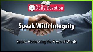 November 22: Ecclesiastes 5:4-5 - Speak With Integrity - 365 Daily Devotions