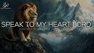 Powerful Prophetic Worship Music: Speak To My Heart Lord