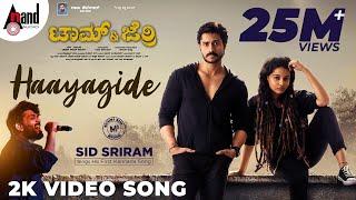 Tom And Jerry | Haayagide | 2K Video Song | Sid Sriram|RVS|Mathews Manu|Nischith Korodi|Chaithra Rao