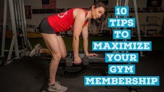 10 Tips To Maximize Your Gym Membership