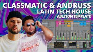 CLASSMATIC & ANDRUSS - Hot Creations Latin Tech House (Ableton Template Project)