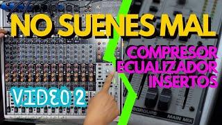 COMO USAR UN MIXER O CONSOLA ANALOGA - APRENDE A USAR COMPRESOR - ECUALIZADOR - INSERTOS X2442️