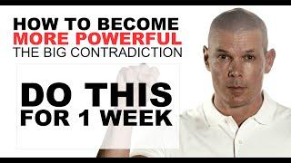 How to become more powerful: The contradiction of power: what is true power?