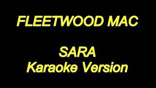 Fleetwood Mac - Sara (Karaoke Lyrics) NEW!!