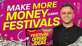 How to make more money during festivals?