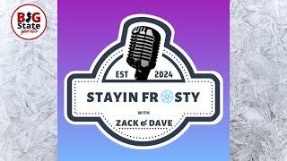 Stayin' Frosty with Zack & Dave: Episode 13