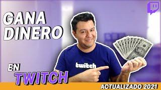 Como Ganar Dinero en Twitch | ACTUALIZADO 2021