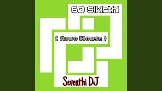 60 Sikisthi (Afro House)