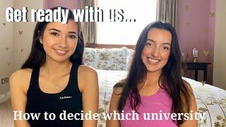 GRWM: How to decide which University | Becca and Soph