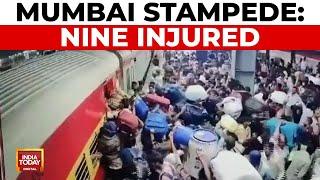 Stampede At Bandra Terminal Station in Mumbai Injures Nine | India Today