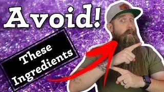 Top 4 Beard Product Ingredients to AVOID - in Beard Oil, Balm & Butter!