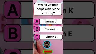 Which vitamin helps with blood clotting?#humanbody #quiz #antioxidant#trivia #treatment