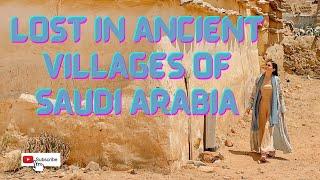 Lost in Ancient Villages of Saudi Arabia