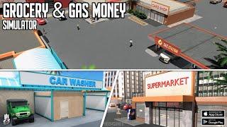 Grocery & Gas Money Simulator (Early Access) Android Gameplay