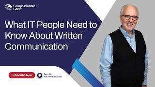 What IT People Need to Know About Written Communication