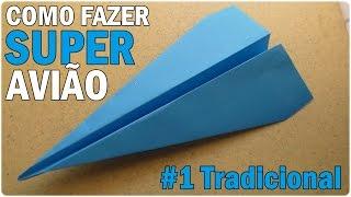 Como fazer um avião de papel modelo tradicional #1 (dobradura / origami) 