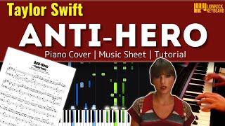 Taylor Swift 'ANTI-HERO' - Piano Cover + Sheet Music + Tutorial