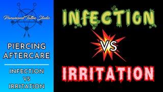 Piercing Aftercare |  Infection vs Irritation 