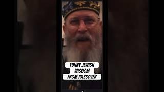 Funny Jewish Wisdom from a Passover Seder. #funny #lol #joke #wisdom #seder #passover #god #hell